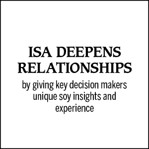 ISA deepens relationships by giving key decision makers unique soy insights and experiences.